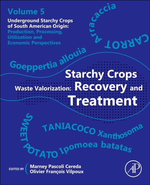 Starchy Crops Waste Valorization - Recovery and Treatment