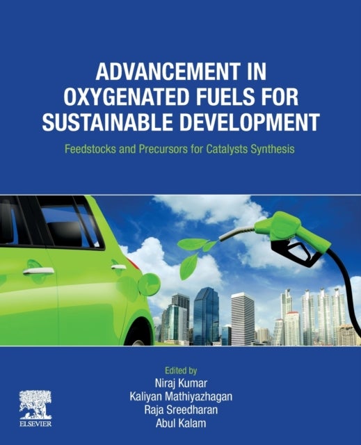 Advancement in Oxygenated Fuels for Sustainable Development - Feedstocks and Precursors for Catalysts Synthesis