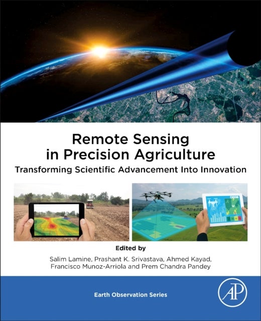 Remote Sensing in Precision Agriculture - Transforming Scientific Advancement into Innovation