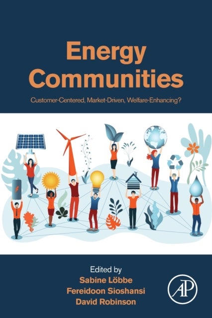 Energy Communities - Customer-Centered, Market-Driven, Welfare-Enhancing?