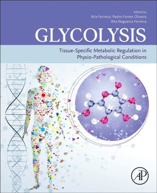 Glycolysis - Tissue-Specific Metabolic Regulation in Physio-pathological Conditions