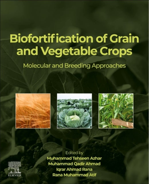 Biofortification of Grain and Vegetable Crops - Molecular and Breeding Approaches