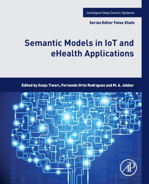 Semantic Models in IoT and eHealth Applications