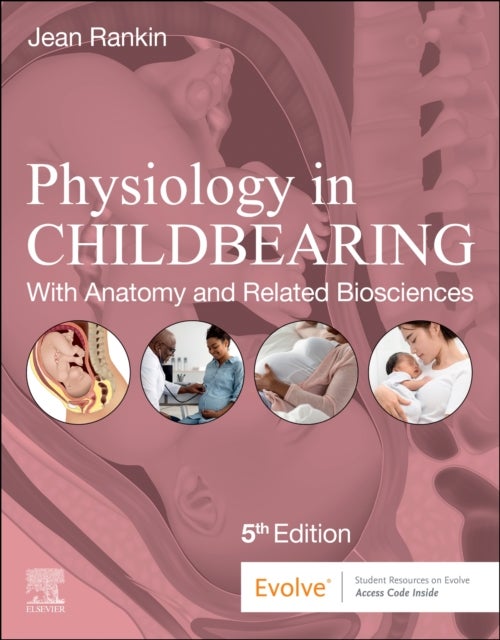 Physiology in Childbearing - With Anatomy and Related Biosciences