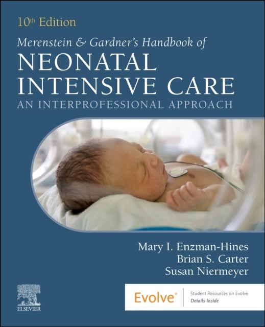 Merenstein & Gardner's Handbook of Neonatal Intensive Care - An Interprofessional Approach