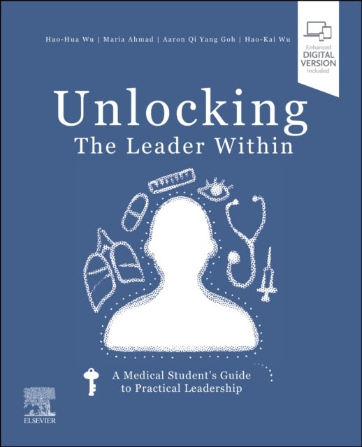 Unlocking the Leader Within - A Medical Student's Guide to Practical Leadership