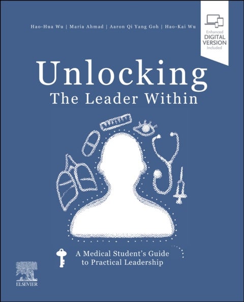 Unlocking the Leader Within - A Medical Student's Guide to Practical Leadership