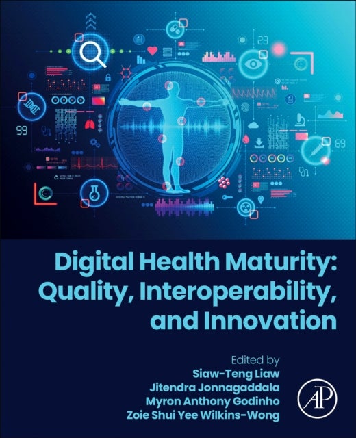 Digital Health Maturity: Quality, Interoperability, and Innovation