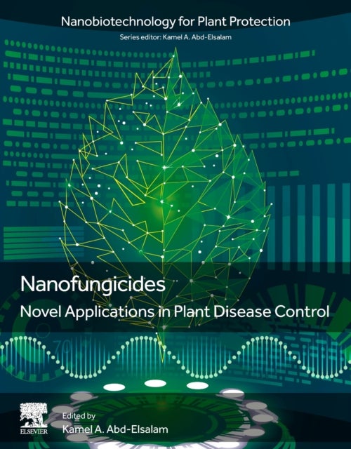 Nanofungicides - Novel Applications in Plant Disease Control