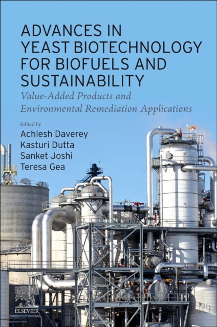 Advances in Yeast Biotechnology for Biofuels and Sustainability - Value-Added Products and Environmental Remediation Applications