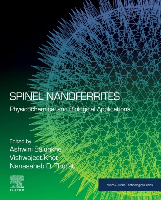 Spinel Nanoferrites - Physicochemical and Biological Applications