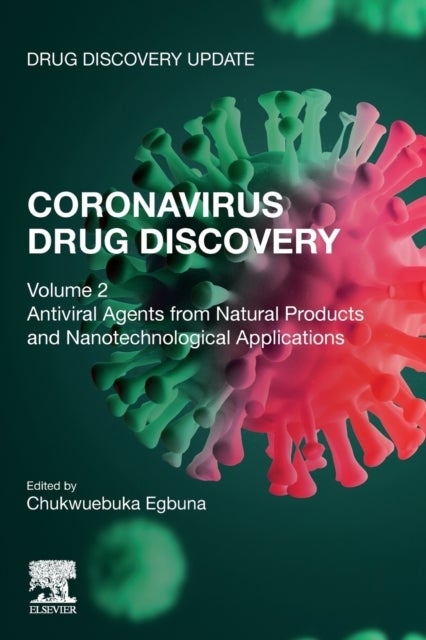 Coronavirus Drug Discovery - Volume 2: Antiviral Agents from Natural Products and Nanotechnological Applications