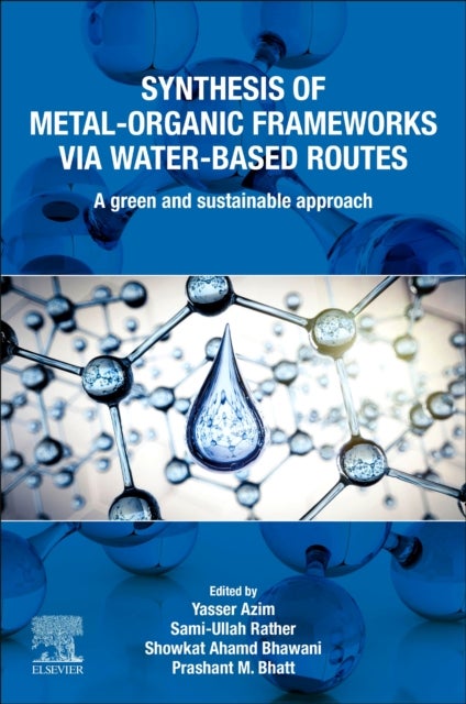 Synthesis of Metal-Organic Frameworks via Water-Based Routes - A Green and Sustainable Approach