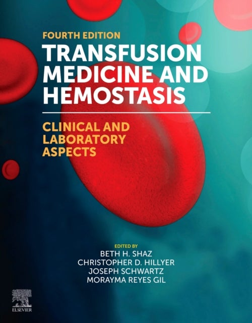 Transfusion Medicine and Hemostasis - Clinical and Laboratory Aspects