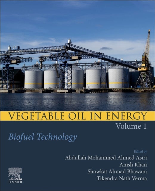 Vegetable Oil in Energy, Volume 1 - Biofuel Technology
