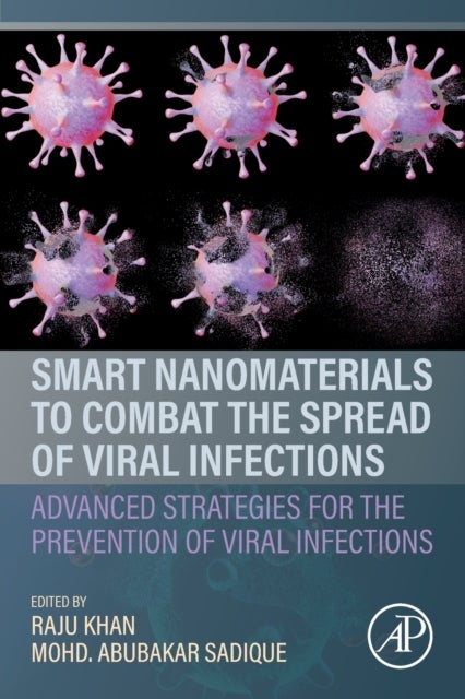 Smart Nanomaterials to Combat the Spread of Viral Infections - Advanced Strategies for the Prevention of Viral Infections