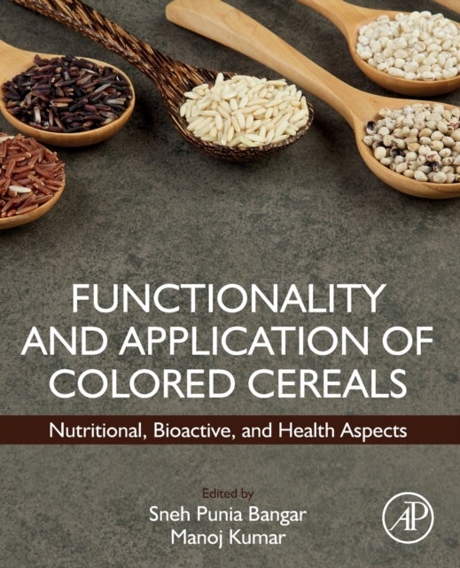 Functionality and Application of Colored Cereals - Nutritional, Bioactive, and Health Aspects