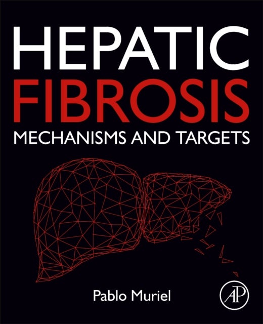 Hepatic Fibrosis - Mechanisms and Targets