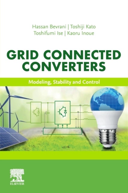 Grid Connected Converters - Modeling, Stability and Control