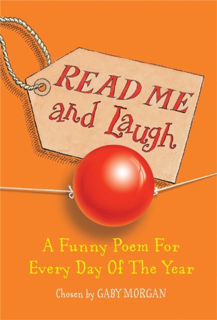 Read Me and Laugh - A funny poem for every day of the year chosen by