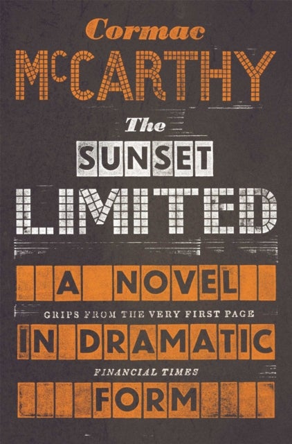 The Sunset Limited - A Novel in Dramatic Form