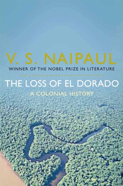 The Loss of El Dorado - A Colonial History