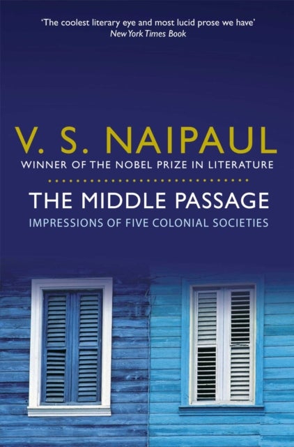 The Middle Passage - Impressions of Five Colonial Societies