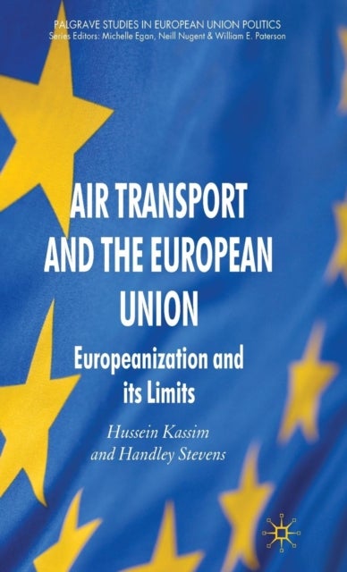 Air Transport and the European Union - Europeanization and its Limits