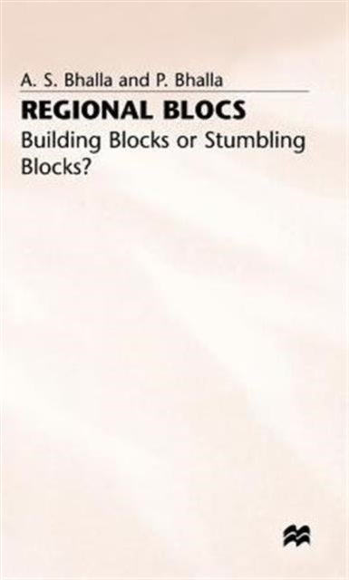 Regional Blocs - Building Blocks or Stumbling Blocks?