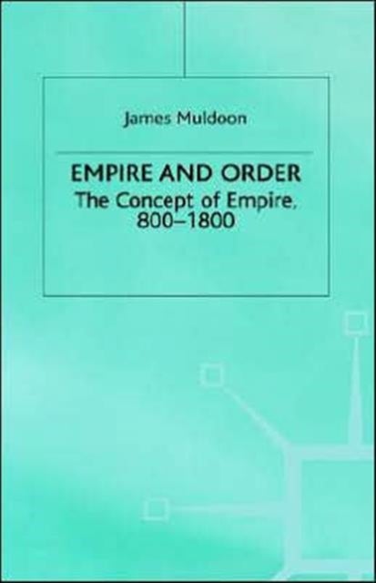 Empire and Order - The Concept of Empire, 800–1800