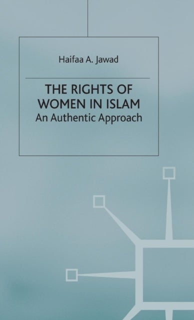 The Rights of Women in Islam - An Authentic Approach