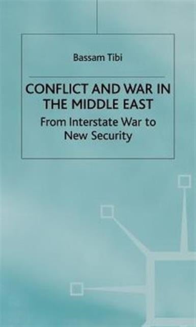 Conflict and War in the Middle East - From Interstate War to New Security