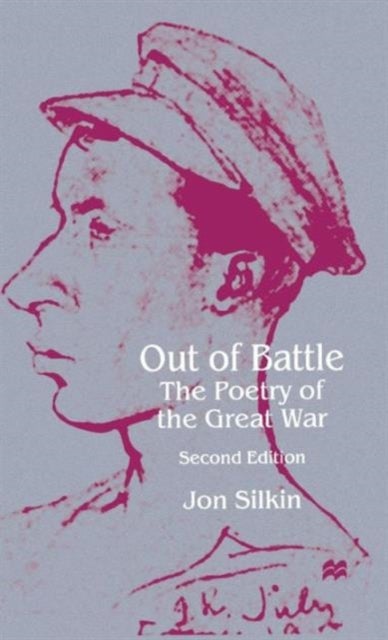 Out of Battle - The Poetry of the Great War
