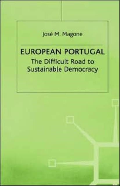 European Portugal - The Difficult Road to Sustainable Democracy