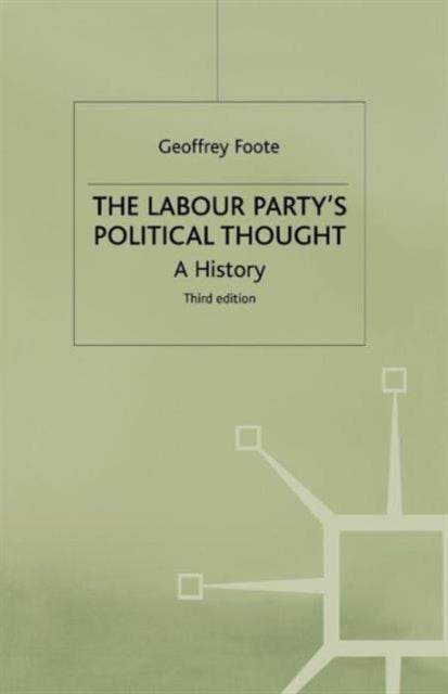 The Labour Party's Political Thought - A History