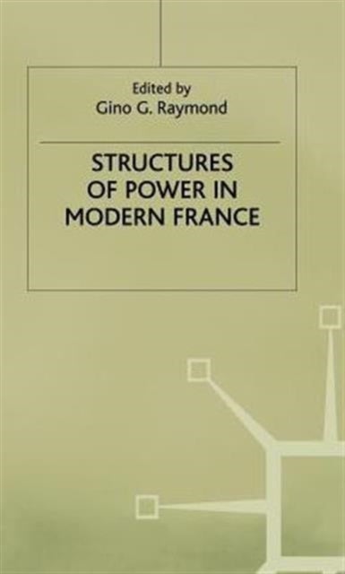 Structures of Power in Modern France