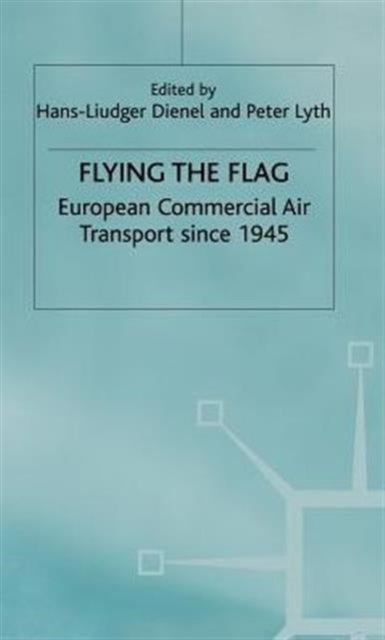 Flying the Flag - European Commercial Air Transport since 1945