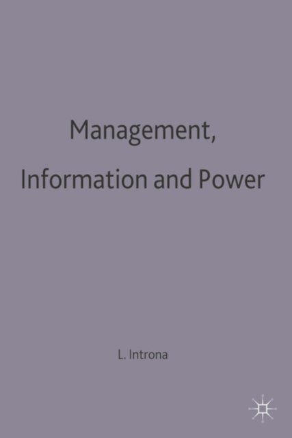 Management, Information and Power - A narrative of the involved manager
