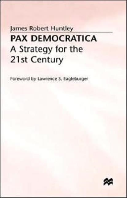 Pax Democratica - A Strategy for the 21st Century