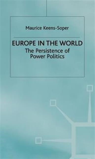 Europe in the World - The Persistence of Power Politics