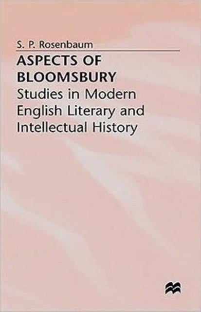 Aspects of Bloomsbury - Studies in Modern English Literary and Intellectual History