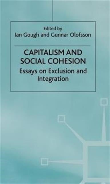 Capitalism and Social Cohesion - Essays on Exclusion and Integration