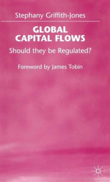 Global Capital Flows - Should they be Regulated?