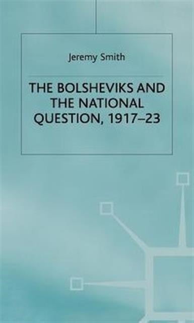 The Bolsheviks and the National Question, 1917–23