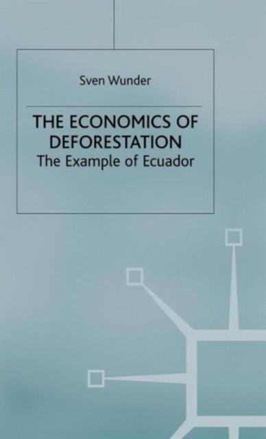 Economics of Deforestation - The Example of Ecuador