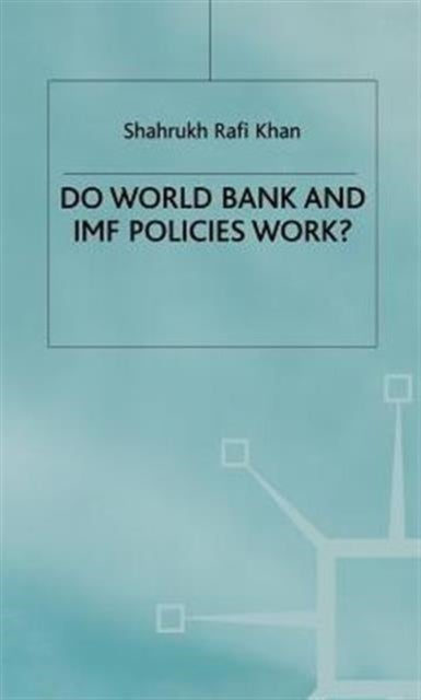 Do World Bank and IMF Policies Work?