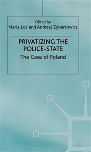 Privatizing the Police-State - The Case of Poland