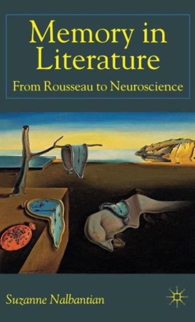 Memory in Literature - From Rousseau to Neuroscience