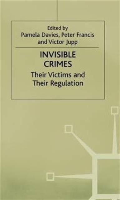Invisible Crimes - Their Victims and their Regulation