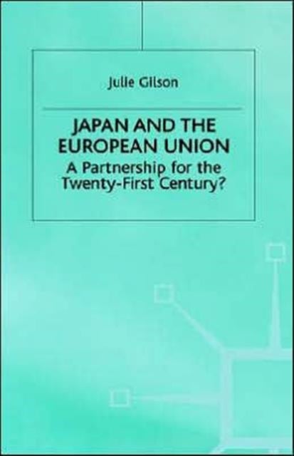 Japan and The European Union - A Partnership for the Twenty-First Century?